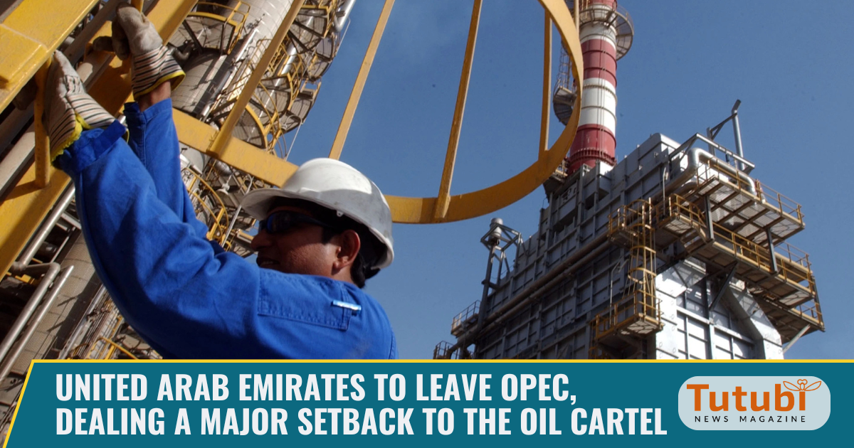 UAE to exit OPEC, signaling shift in global oil dynamics - Tutubi News